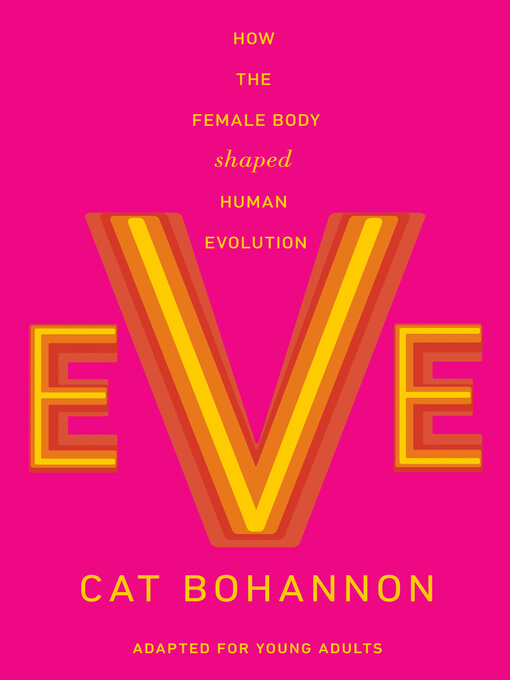 Title details for Eve (Adapted for Young Adults) by Cat Bohannon - Wait list